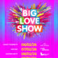 BIG LOVE SHOW